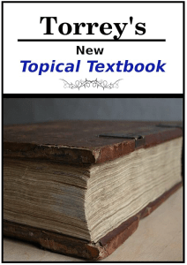 Torrey’s New Topical Textbook